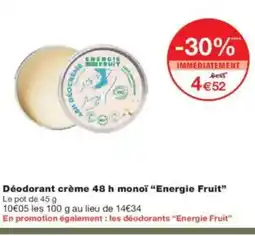 Monoprix ENERGIE FRUIT Déodorant crème 48 h monoï offre