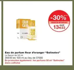 Monoprix SOLINOTES Eau de parfum fleur d'oranger offre