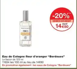 Monoprix BERDOUSE Eau de Cologne fleur d'oranger offre