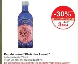 Monoprix CHRISTIAN LENART Eau de roses offre
