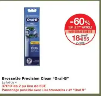 Monoprix ORAL-B Brossette Precision Clean offre