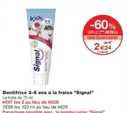 Monoprix SIGNAL Dentifrice 3-6 ans à la fraise offre