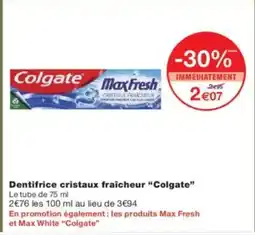 Monoprix COLGATE Dentifrice cristaux fraîcheur offre