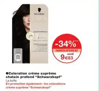 Monoprix SCHWARZKOPF Coloration crème suprême chatain profond offre
