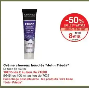 Monoprix JOHN FRIEDA Crème cheveux bouclés offre