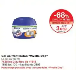 Monoprix VIVELLE DOP Gel coiffant béton offre