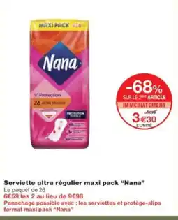 Monoprix NANA Serviette ultra régulier maxi pack offre