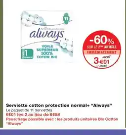 Monoprix ALWAYS Serviette cotton protection normal+ offre