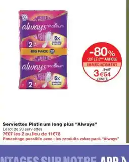 Monoprix ALWAYS Serviettes Platinum long plus offre