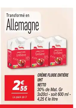Netto NETTO Crème fluide entière uht offre
