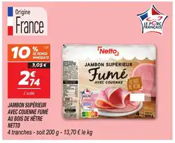 Netto NETTO Jambon supérieur avec couenne fumé au bois de hêtre offre