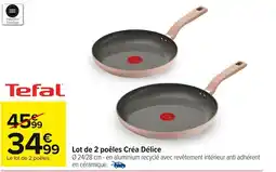 Carrefour TEFAL Lot de 2 poêles Créa Délice offre