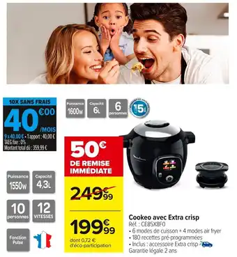Carrefour Cookeo avec Extra crisp offre
