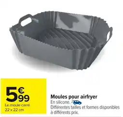 Carrefour Moules pour airfryer offre