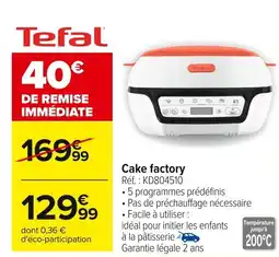 Carrefour TEFAL Cake factory offre