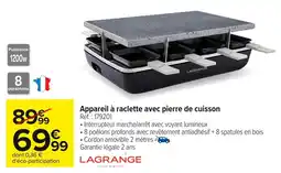 Carrefour LAGRANGE Appareil à raclette avec pierre de cuisson offre