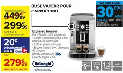 Carrefour DELONGHI Expresso broyeur offre