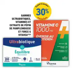 E.Leclerc Parapharmacie Gammes ultrabiotiques vitamines et extraits de pépin de pamplemousse et force g vitavea offre