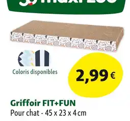 Maxi Zoo FIT+FUN Griffoir offre