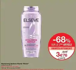 Monoprix Elsève - shampooing hyaluron repulip eliseve offre