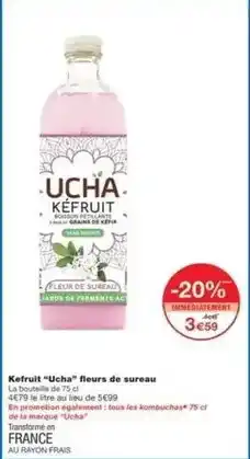 Monoprix Ucha - kefruit ucha fleurs de sureau offre