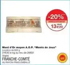 Monoprix Mont d'or moyen a.o.p. monts de joux offre