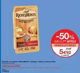 Monoprix Richesmonts - raclette en tranches richesmonts offre