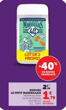 Maximarché Douche le petit marseillais offre
