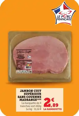 Maximarché Jambon cuit supérieur sans couenne madrange offre