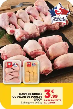 Maximarché Haut de cuisse ou pilon de poulet duc offre