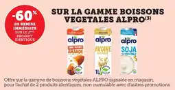 Maximarché Sur la gamme boissons vegetales alpro offre