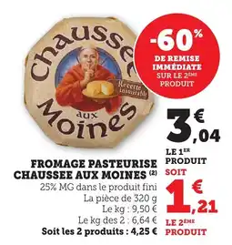 Maximarché Fromage pasteurise chaussee aux moines offre