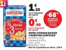 Super U Pates cuisson rapide 3 minutes lustucru offre