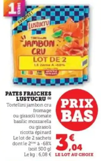 Super U Pates fraiches lustucru offre