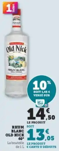 Super U Rhum soit blanc old nick 40° offre