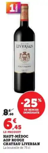 Super U Haut-médoc aop rouge chateau liversan offre