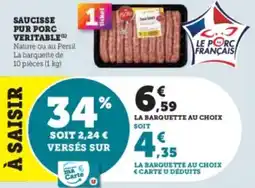 Super U Saucisse pur porc veritable offre