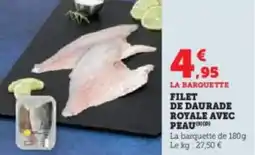 Super U Filet de daurade royale avec peau offre