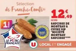 Super U Saucisse de morteau à cuire igp société morteau saucisse offre