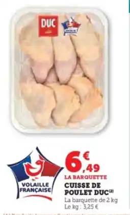 Super U Cuisse de poulet duc offre