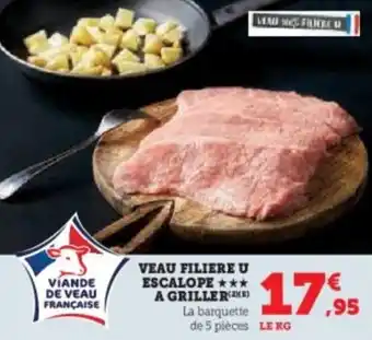 Super U Veau filiere u escalope a griller offre