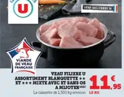 Super U Veau filiere u assortiment blanquette et mixte avec et sans os a mijoter offre