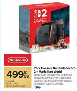 Carrefour Pack Console Nintendo Switch 2 + Mario Kart World offre
