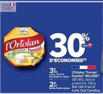 Carrefour L'Ortolan Format Familial MILLERET offre