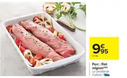 Carrefour Market Porc : Filet Mignon offre