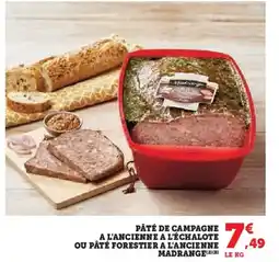 Hyper U Pâté de campagne a l'ancienne a l'échalote ou pâté forestier a l'ancienne madrange offre