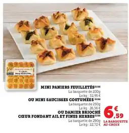 Hyper U Mini paniers feuilletés ou mini saucisses costumées ou damier brioché cœur fondant ail et fines herbes offre