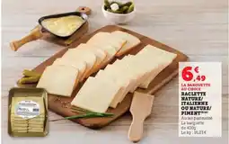 Hyper U Raclette nature/ italienne ou nature/ piment offre