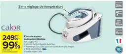 Carrefour Drive Calor - centrale vapeur autonome ilimitée offre