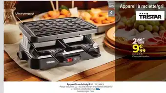 Carrefour Drive Tristar - appareil à raclette offre